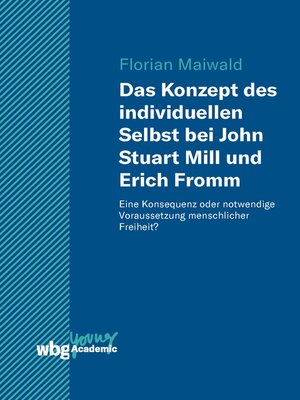 cover image of Das Konzept des individuellen Selbst bei John Stuart Mill und Erich Fromm